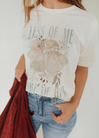 Less Of Me More Of Him Graphic Tee: XL