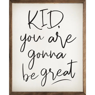 Kid You Are Gonna Be Great White: 8 x 10 x 1.5